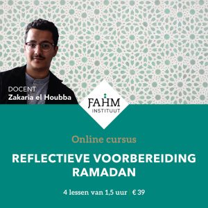 Cursus Reflectieve voorbereiding Ramadan - Zakaria el Houbba