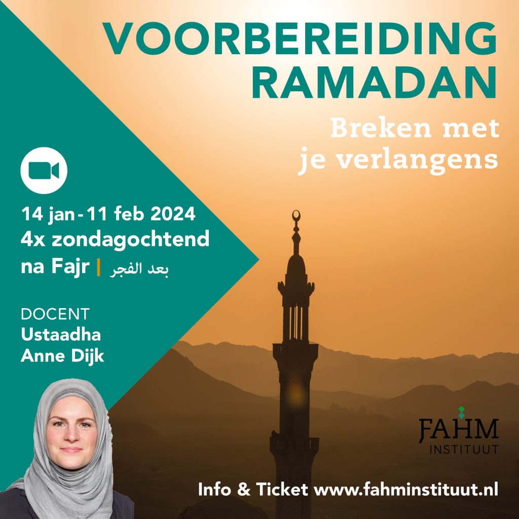 2024-01 Cursus - Voorbereiding Ramadan Breken met je verlangens - Anne Dijk