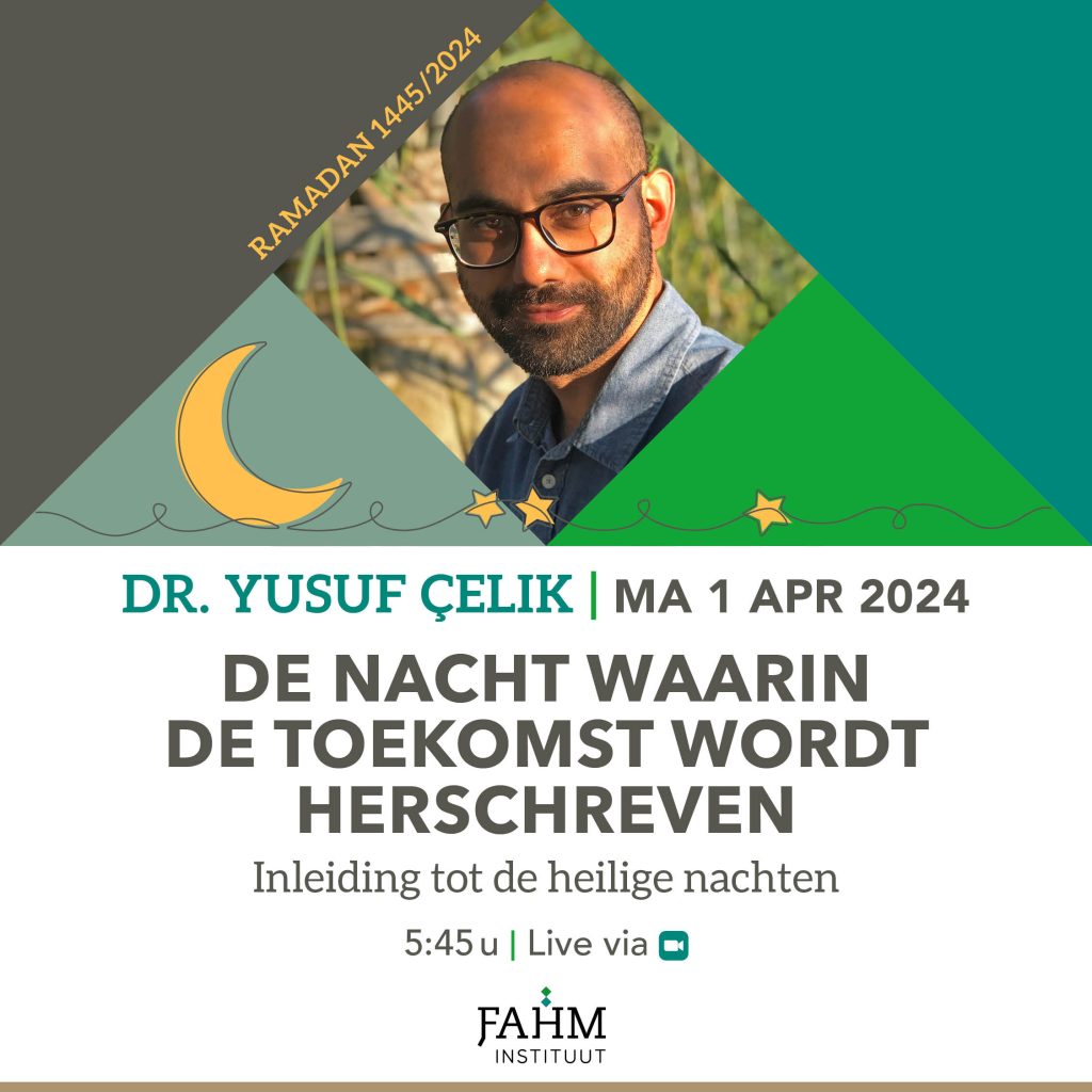 Ramadan 2024-04-01 - De nacht waarin de toekomst wordt herschreven - Yusuf Celik