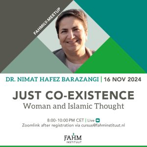 2024-11-16 lezing Just Co-Existence - Dr Nimat Hafez Barazangi