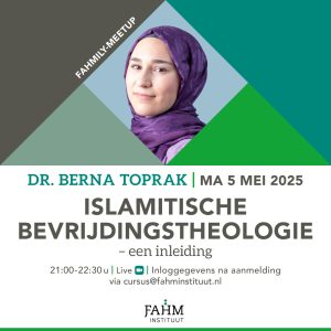 Fahmily Meetup - Islamitische bevrijdingstheologie - Berna Toprak
