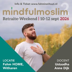 Mindful Moslim 2; een verdieping