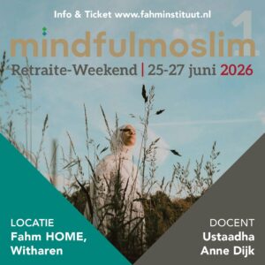 Mindful Moslim 1 – Retraite Weekend