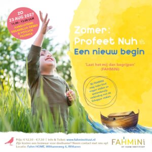 FahMiNi Zomer - Profeet Nuh: Een nieuw begin - Zondag 23 augustus 2027